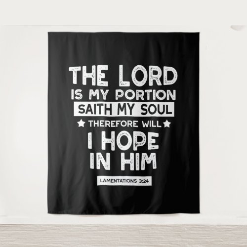 The Lord is My Portion Lamentations 3 24 Quotes Tapestry
