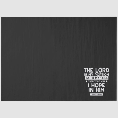 The Lord is My Portion Lamentations 3 24 Quotes Tissue Paper