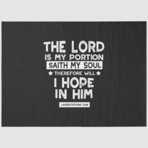 The Lord is My Portion Lamentations 3 24 Quotes Tissue Paper