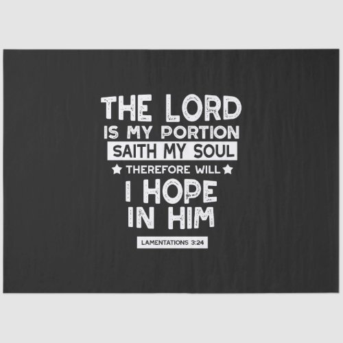 The Lord is My Portion Lamentations 3 24 Quotes Tissue Paper