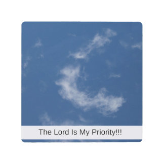 The Lord Is My Priority Metal Print