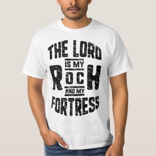 The LORD is my Rock and my Fortress Christian T_Shirt