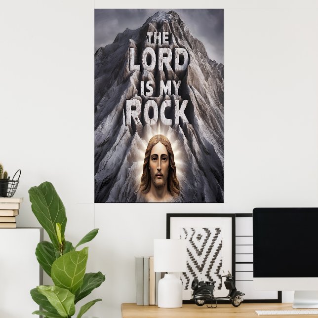 The Lord Is My Rock: Psalm 18:2 Poster (Home Office)