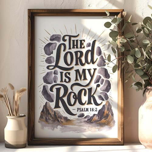 The Lord Is My Rock Psalm 18:2 Scripture Wall Art