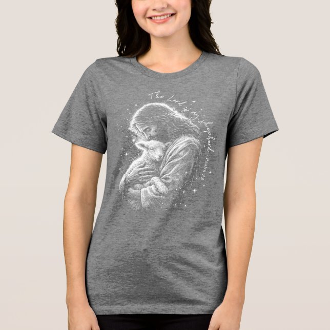 The Lord is my Shepard. Psalm 23. Tri-Blend Shirt (Front)