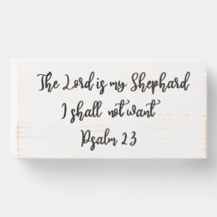 The Lord is my Shephard; I shall not want Psalm 23 Wooden Box Sign