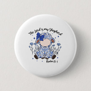 The Lord Is My Shepherd Easter Day Jesus Christian Button