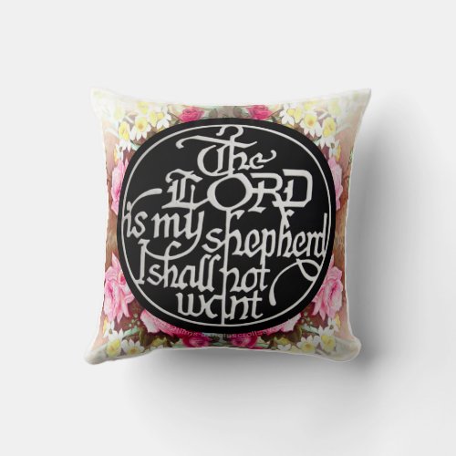 The LORD is my Shepherd I shall not want Throw Pillow