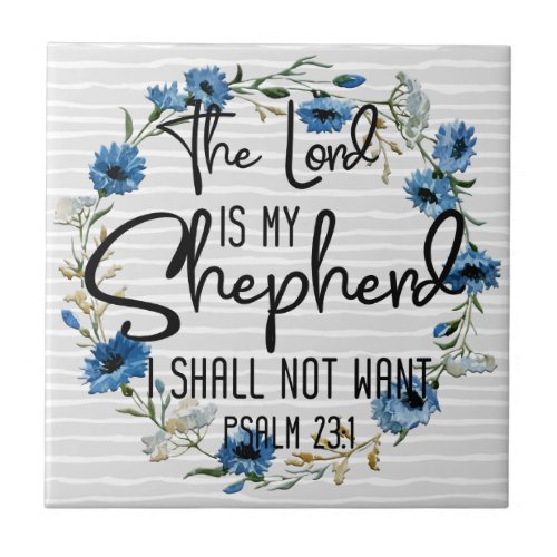 The Lord Is My Shepherd  Psalm 231 Bible Verse Ceramic Tile