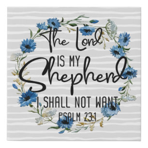 The Lord Is My Shepherd   Psalm 23:1 Bible Verse Faux Canvas Print