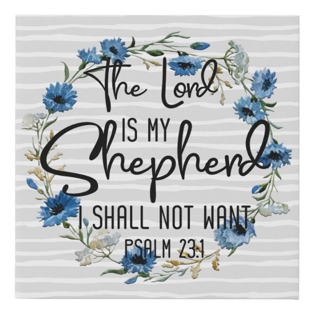 The Lord Is My Shepherd | Psalm 23:1 Bible Verse Faux Canvas Print (Front)
