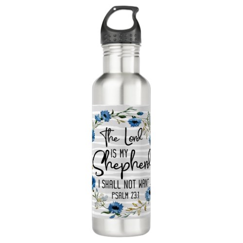 The Lord Is My Shepherd  Psalm 231 Bible Verse Stainless Steel Water Bottle