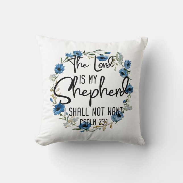 The Lord Is My Shepherd | Psalm 23:1 Bible Verse Throw Pillow (Front)