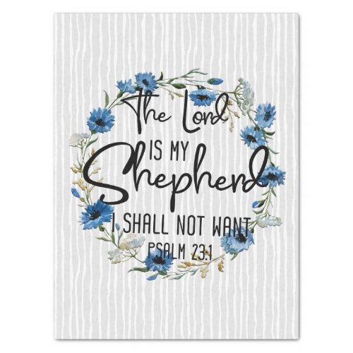 The Lord Is My Shepherd  Psalm 231 Bible Verse Tissue Paper