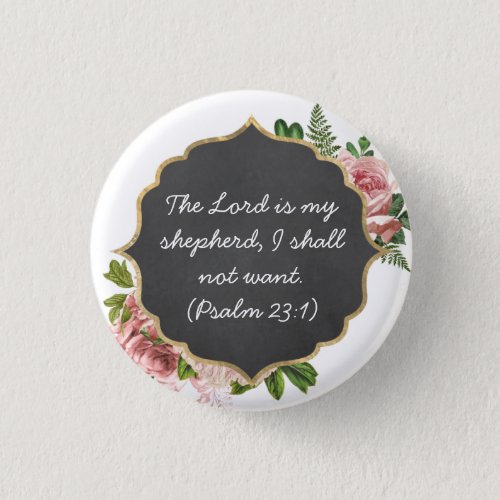 The LORD is my shepherd Psalm 231 _ Button