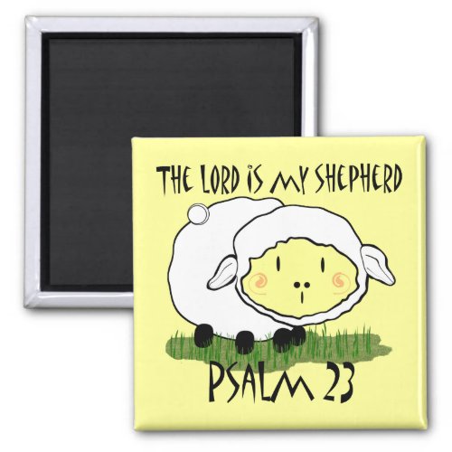 The LORD is my shepherd Psalm 23 Infant t_shirt_ U Magnet