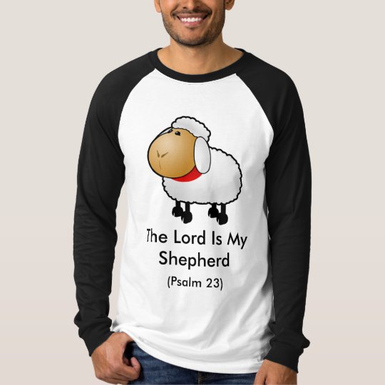 The lord Is My Shepherd (Psalm 23) T-Shirt