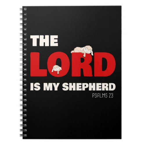 The Lord Is My Shepherd Psalms 23 Christian Faith Notebook