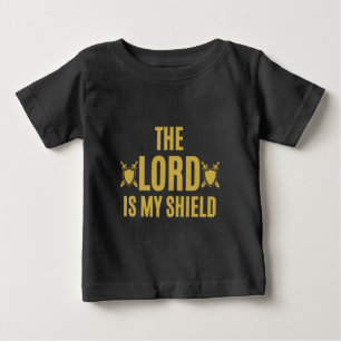 The Lord Is My Shield Quote Baby T-Shirt