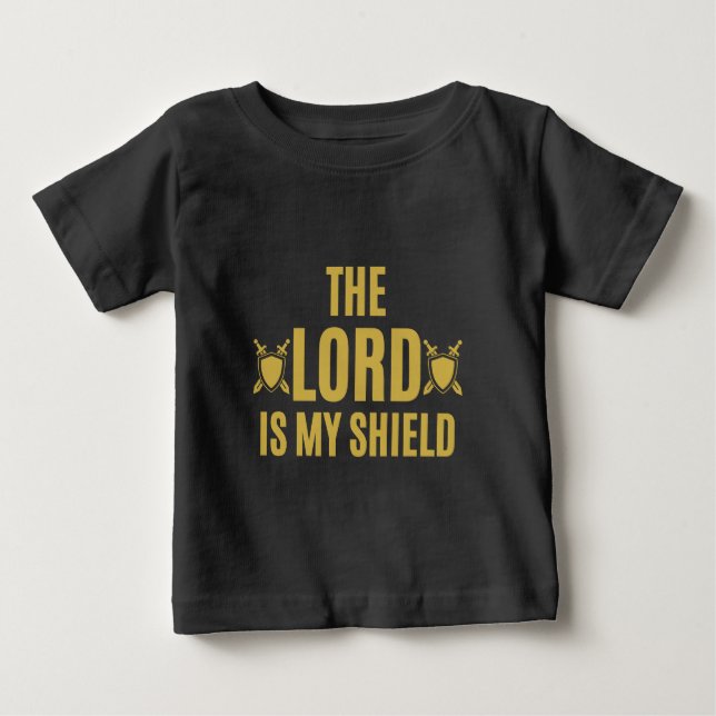 The Lord Is My Shield Quote Baby T-Shirt (Front)