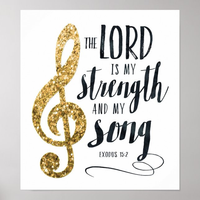 The Lord is My Strength and My Song Gold Print (Front)