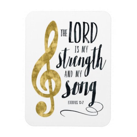 The Lord Is My Strength And My Song Gold Print Magnet