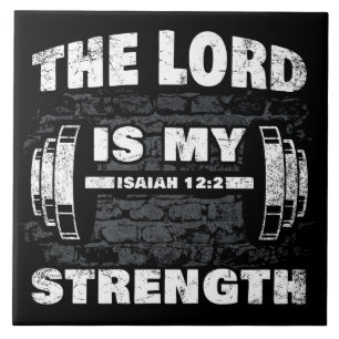 The Lord is My Strength Isaiah 12:2 Christian Ceramic Tile