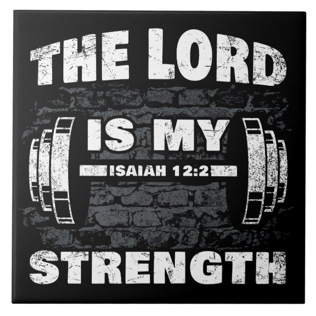 The Lord is My Strength Isaiah 12:2 Christian    Ceramic Tile (Front)