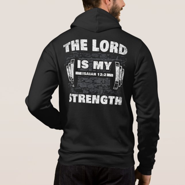 The Lord is My Strength Isaiah 12:2 Christian  Hoodie (Back)