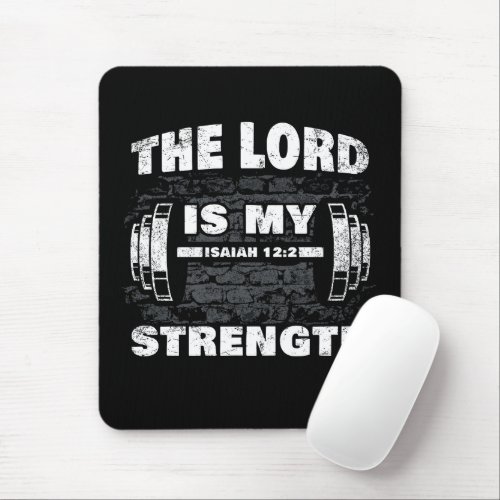 The Lord is My Strength Isaiah 122 Christian   Mouse Pad