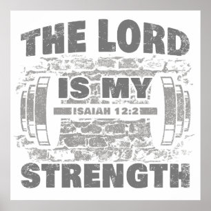 The Lord is My Strength Isaiah 12:2 Christian Poster
