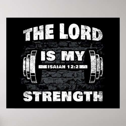 The Lord is My Strength Isaiah 122 Christian   Poster
