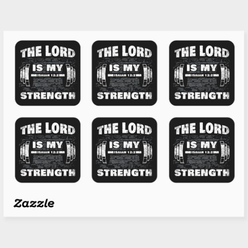 The Lord is My Strength Isaiah 122 Christian  Square Sticker