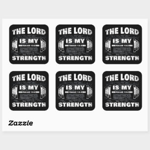 The Lord is My Strength Isaiah 12:2 Christian Square Sticker