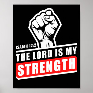 The Lord is My Strength Isaiah 12:2 Mens Christian Poster