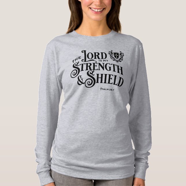 The Lord is My Strength Royalty Scripture  T-Shirt (Front)