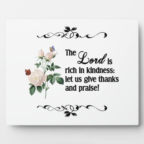 The Lord Is Rich In Kindness Custom Plaque