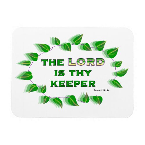 The LORD is thy Keeper Bible verse w green text Magnet