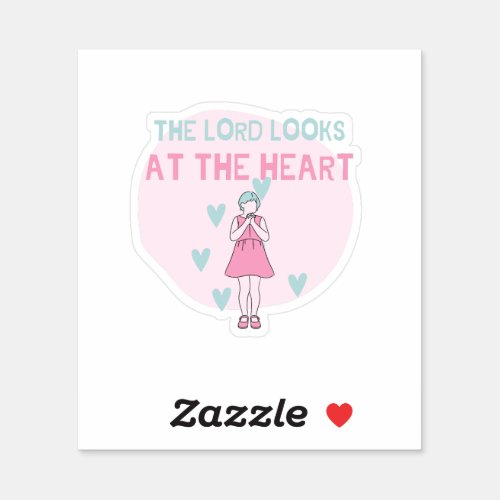 The LORD Looks at the HEART Sticker