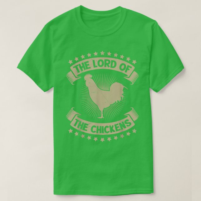 The Lord of chickens poultry farmer Chicken T-Shir T-Shirt (Design Front)