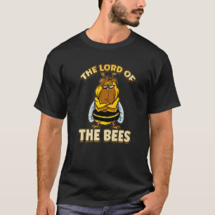The Lord Of The Bees Beekeeper Bee Whisperer Insec T-Shirt