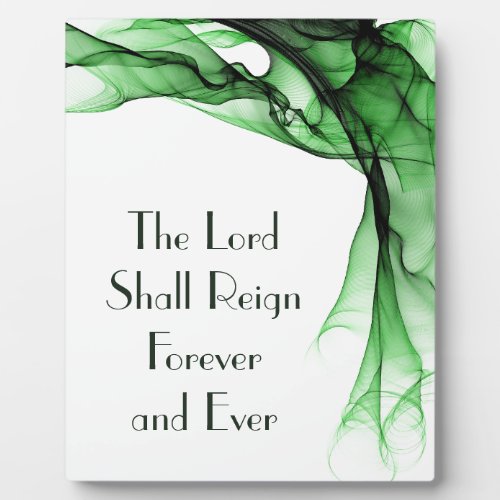 The Lord Shall Reign Forever and Ever Plaque