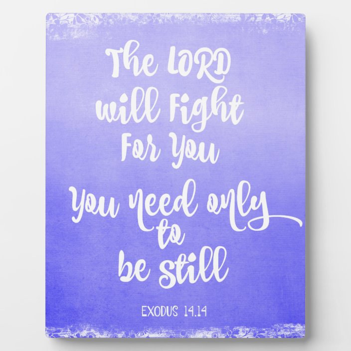 The Lord Will Fight For You Bible Verse Plaque Zazzle Com
