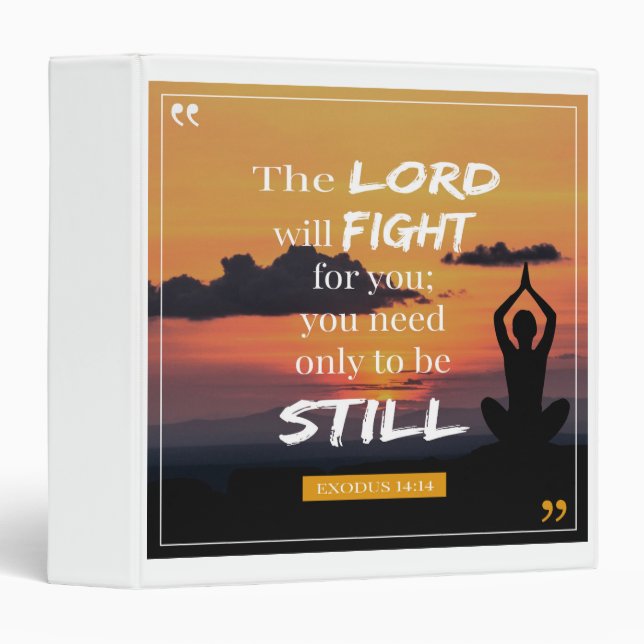 The Lord Will Fight For You - Exodus 14:14 3 Ring Binder (Front/Spine)