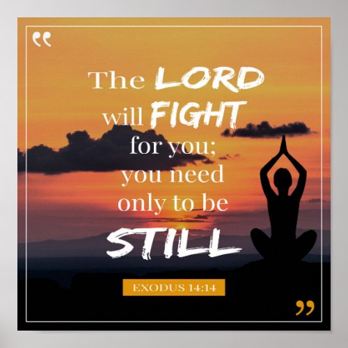 The Lord Will Fight For You _ Exodus 1414 Poster