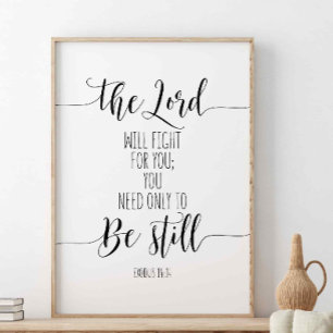The Lord Will Fight For You, Exodus 14:14 Poster