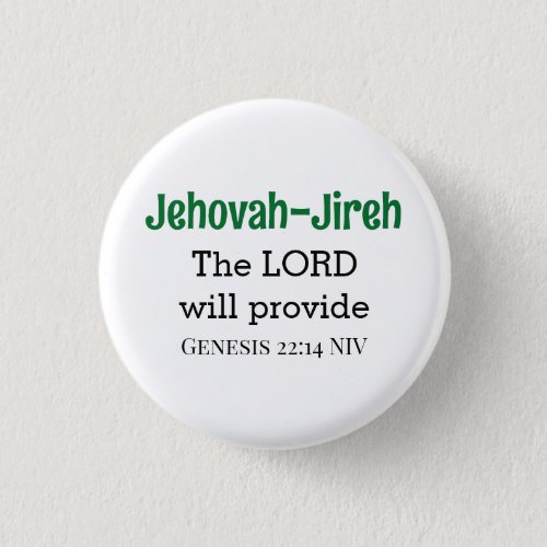 The Lord Will Provide Bible Verse White and Green Button