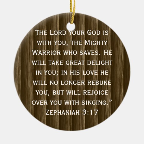 The Lord Your God Is With You Zephaniah 317 Ceramic Ornament