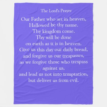 The Lord's Prayer Fleece Blanket by Hoganfamily at Zazzle