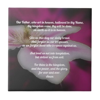 The Lord's Prayer Our Father Clematis  Ceramic Tile by SmilinEyesTreasures at Zazzle